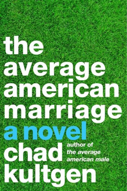 The Average American Marriage A Novel