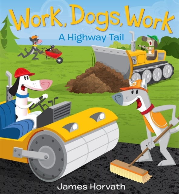 Work, Dogs, Work: A Highway Tail