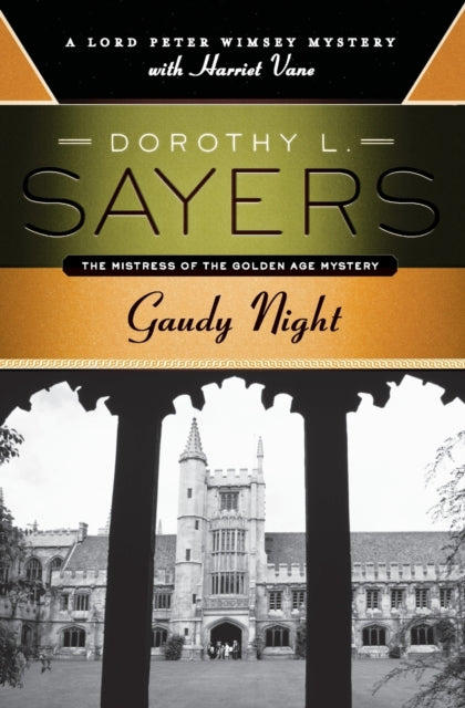 Gaudy Night: A Lord Peter Wimsey Mystery with Harriet Vane