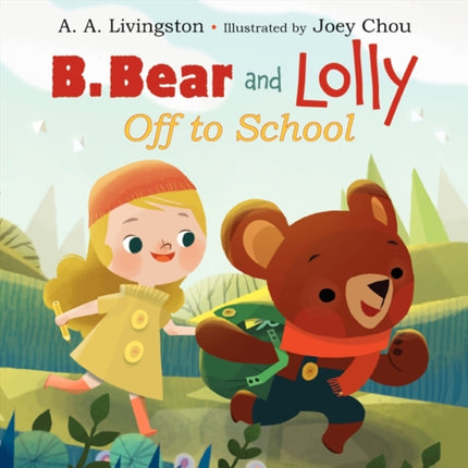 B. Bear And Lolly: Off To School