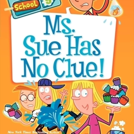 My Weirder School #9: Ms. Sue Has No Clue!