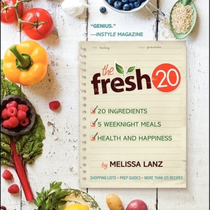 The Fresh 20: 20-Ingredient Meal Plans for Health and Happiness 5 Nights a Week