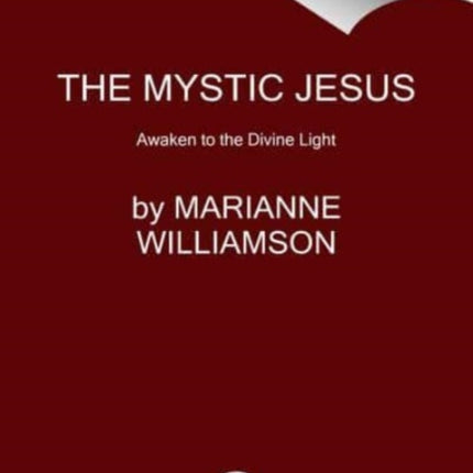 The Mystic Jesus: The Mind of Love