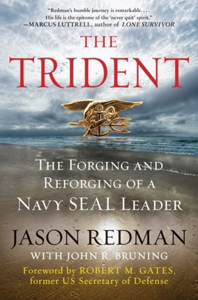 The Trident: The Forging And Reforging of a Navy SEAL Leader