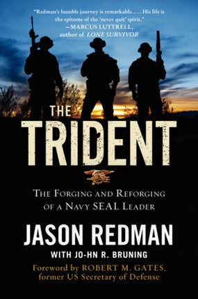 The Trident: The Forging and Reforging of a Navy SEAL Leader