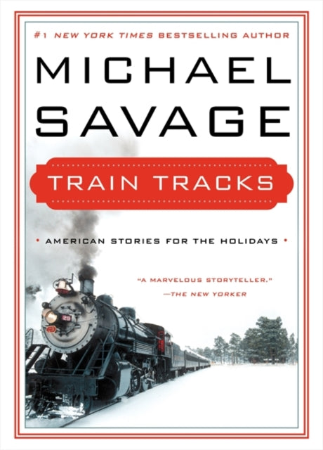 Train Tracks: Family Stories for the Holidays