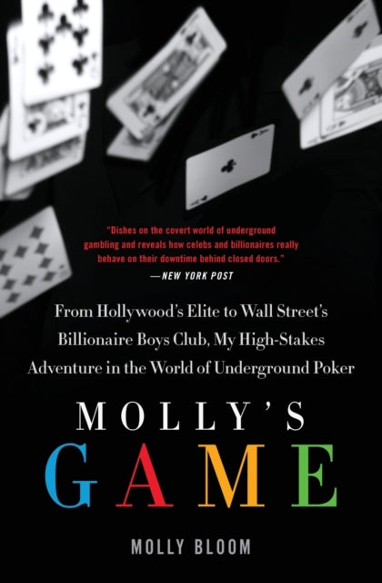 Mollys Game : From Hollywoods Elite To Wall Streets Billionaire Boys Club, My high-stakes Adventure In The World Of Underground Poker