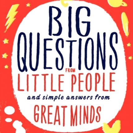 Big Questions from Little People...: And Simple Answers from Great Minds