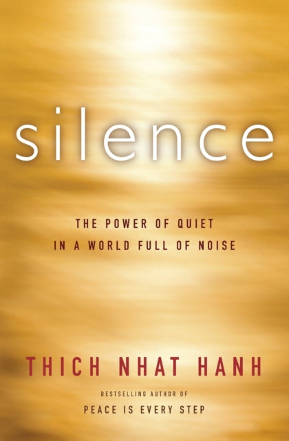 Silence: The Power of Quiet in a World Full of Noise