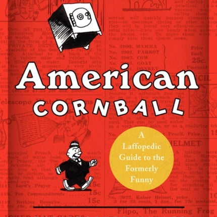 American Cornball: A Laffopedic Guide to the Formerly Funny