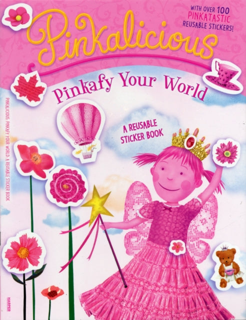 Pinkalicious: Pinkafy Your World: A Reusable Sticker Book