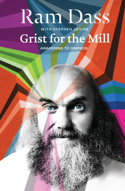 Grist for the Mill: Awakening to Oneness