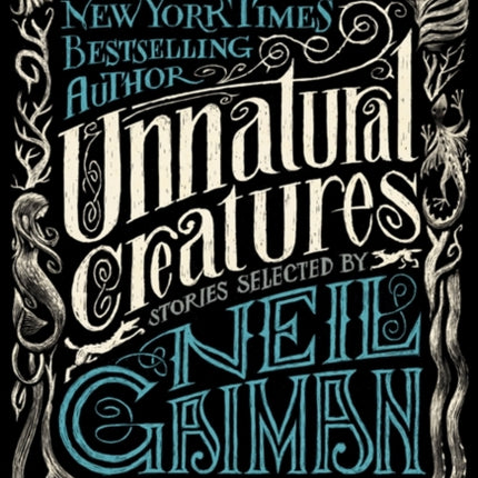 Unnatural Creatures: Stories Selected by Neil Gaiman