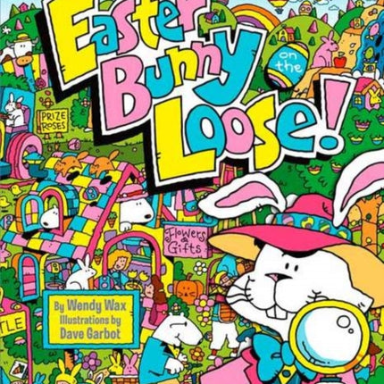 Easter Bunny on the Loose!: A Seek and Solve Mystery!