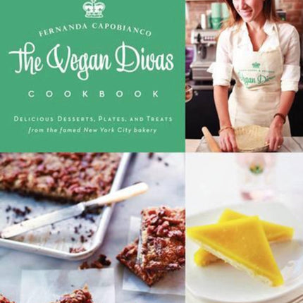 Vegan Divas Cookbook The  Delicious Desserts