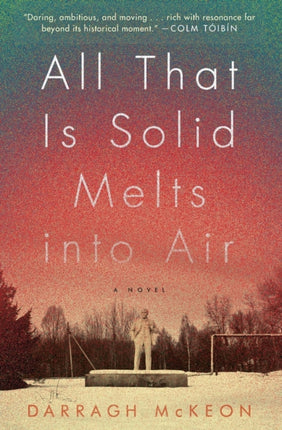 All That Is Solid Melts Into Air