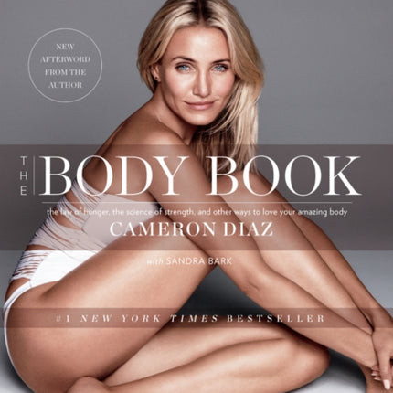 The Body Book: The Law of Hunger, the Science of Strength, and Other Ways to Love Your Amazing Body