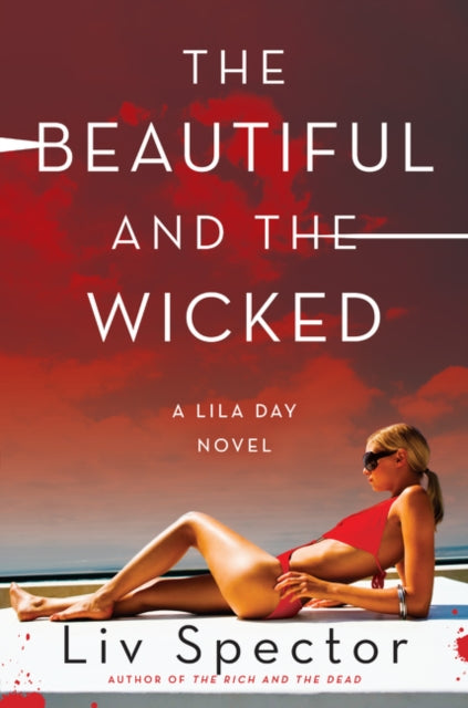The Beautiful and the Wicked A Lila Day Novel 2
