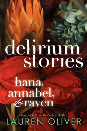 Delirium Stories: Hana, Annabel, and Raven