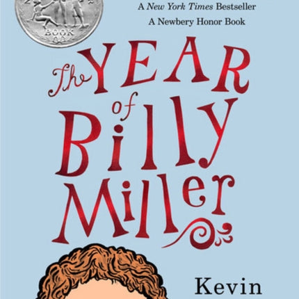 The Year of Billy Miller: A Newbery Honor Award Winner