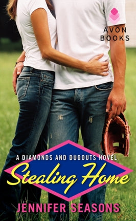 Stealing Home A Diamonds and Dugouts Novel 1