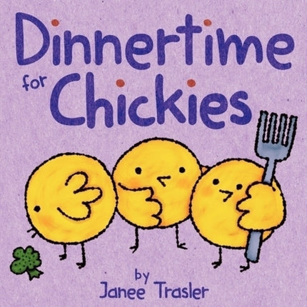 Dinnertime for Chickies An Easter And Springtime Book For Kids