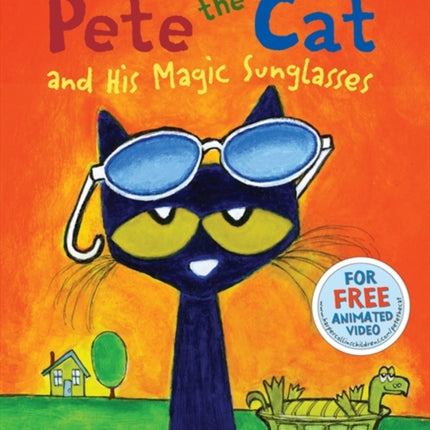 Pete the Cat and His Magic Sunglasses