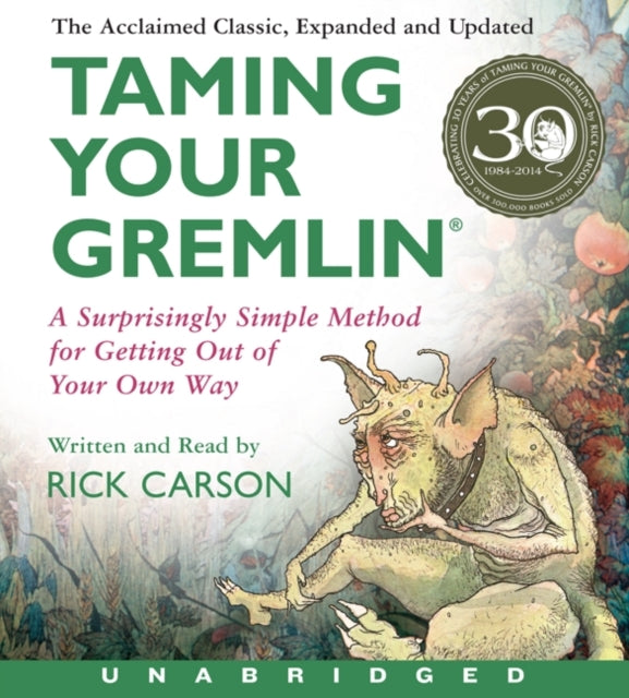 Taming Your Gremlin A Surprisingly Simple Method for Getting Out of Your Own Way