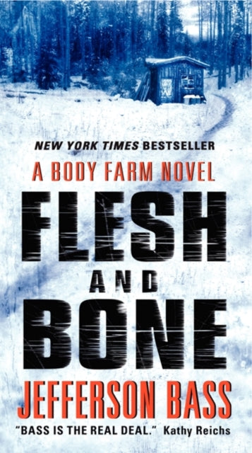 Flesh and Bone: A Body Farm Novel