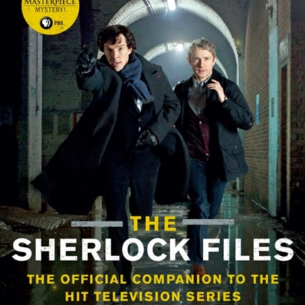 The Sherlock Files: The Official Companion to the Hit Television Series