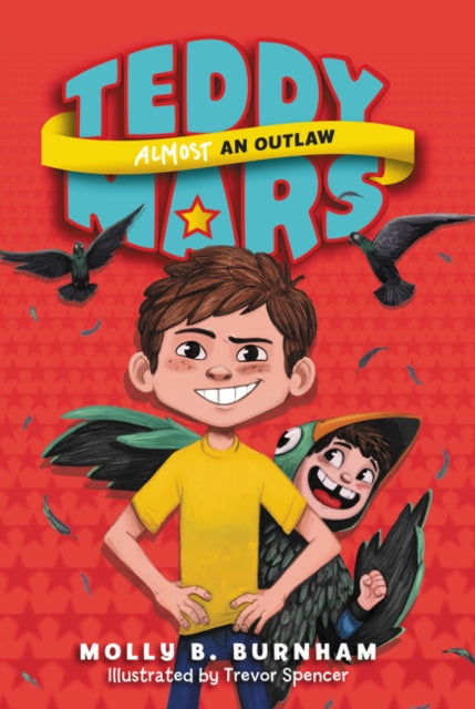 Teddy Mars Book #3: Almost An Outlaw