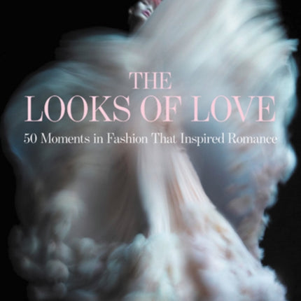 The Looks of Love: 50 Moments in Fashion That Inspired Romance