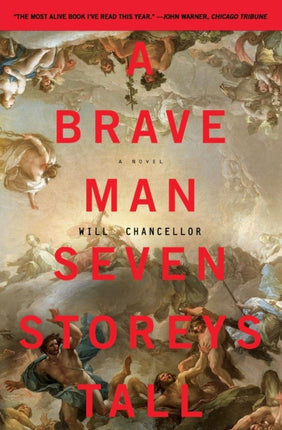 A Brave Man Seven Storeys Tall: A Novel