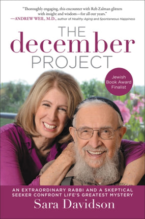 The December Project: An Extraordinary Rabbi and a Skeptical Seeker Confront Life's Greatest Mystery