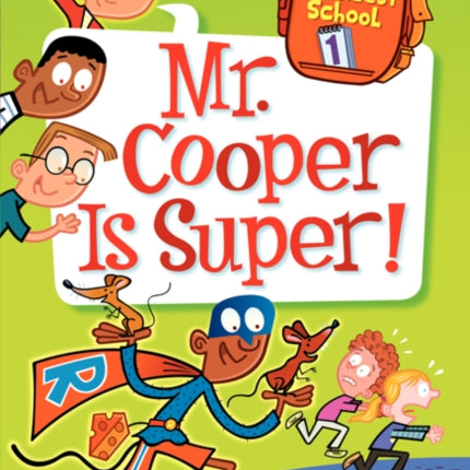 My Weirdest School #1: Mr. Cooper Is Super!