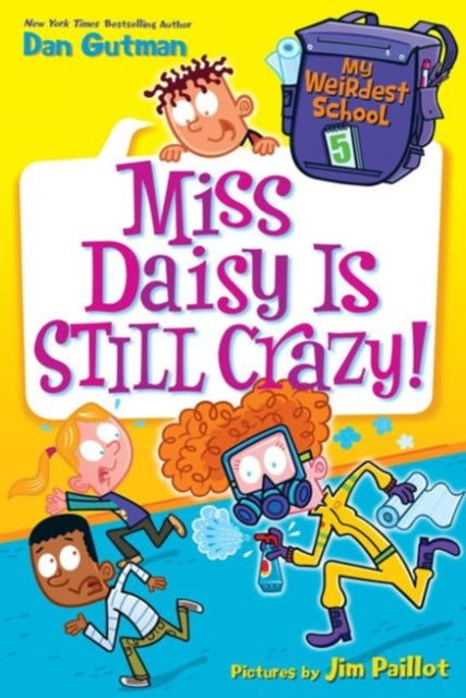 My Weirdest School #5: Miss Daisy Is Still Crazy!: A Springtime Book For Kids