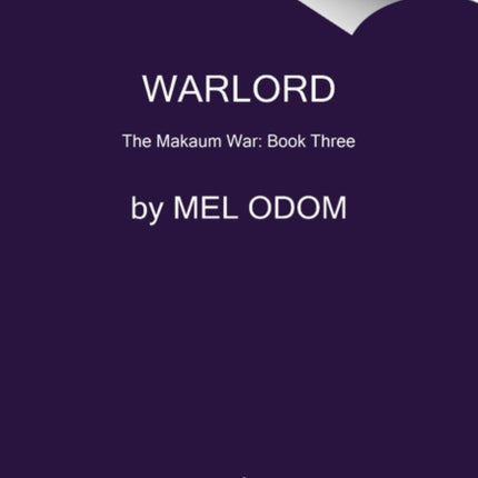 Warlord: The Makaum War: Book Three