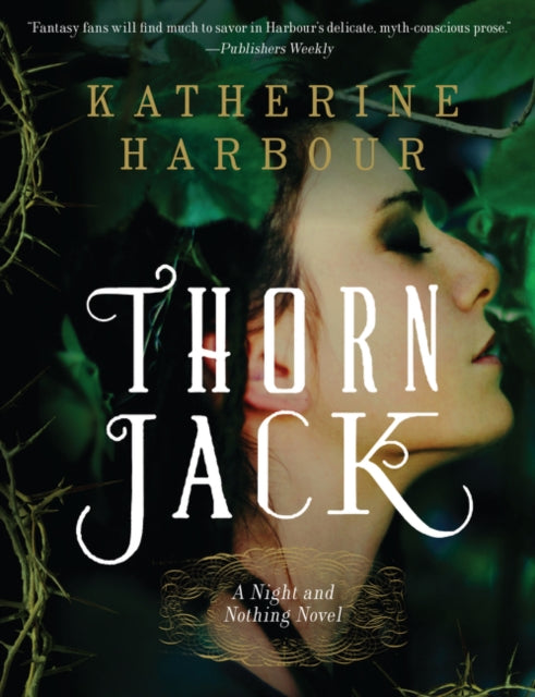 Thorn Jack: A Night and Nothing Novel