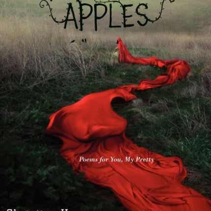 Poisoned Apples: Poems For You, My Pretty