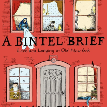 A Bintel Brief: Love and Longing in Old New York