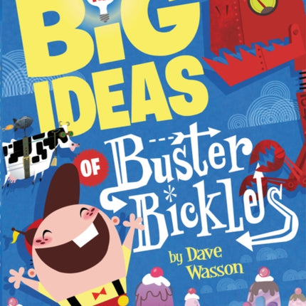 The Big Ideas of Buster Bickles