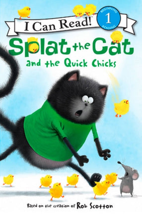 Splat the Cat and the Quick Chicks: An Easter And Springtime Book For Kids