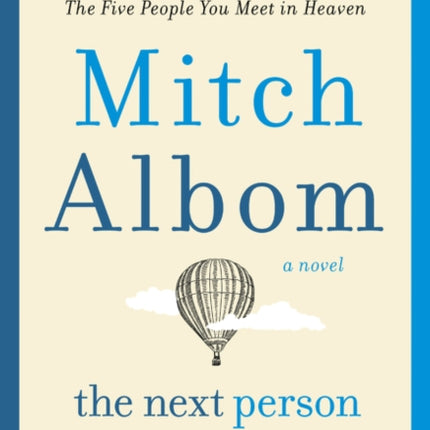 The Next Person You Meet in Heaven: The Sequel to the Five People You Meet in Heaven