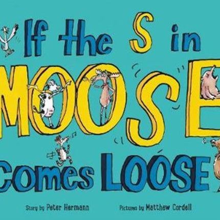 If the S in Moose Comes Loose