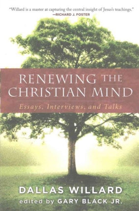 Renewing The Christian Mind: Essays, Interviews, And Talks