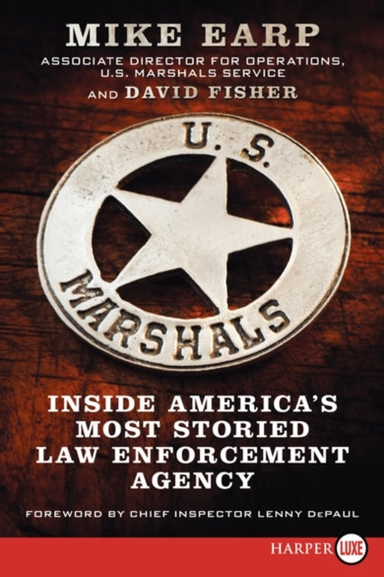 U.S. Marshals: Inside America's Most Storied Law-Enforcement Service (Large Print)