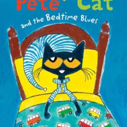 Pete the Cat and the Bedtime Blues