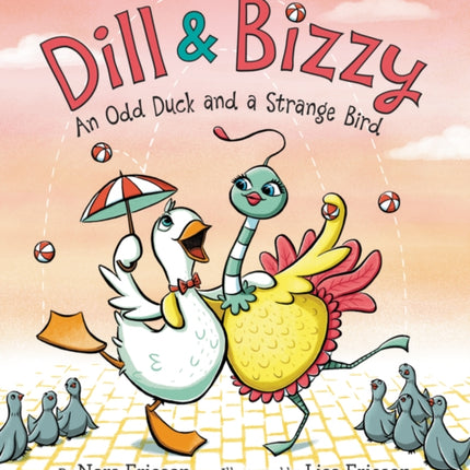 Dill & Bizzy: An Odd Duck And A Strange Bird