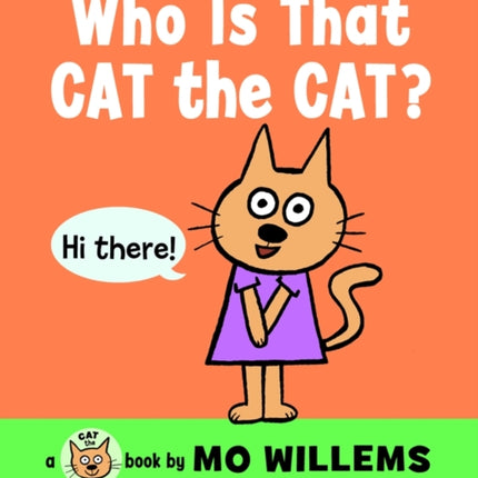 Who Is That Cat the Cat