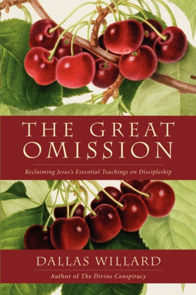 The Great Omission Reclaiming Jesuss Essential